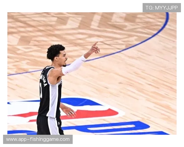 文班亚马全明星表现抢眼，新秀提前续约合同引关注